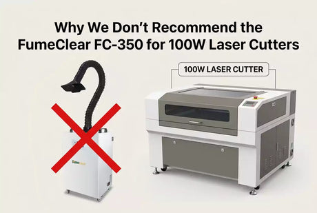 Why We Don’t Recommend the FumeClear FC-350 for 100W Laser Cutters fumeclear