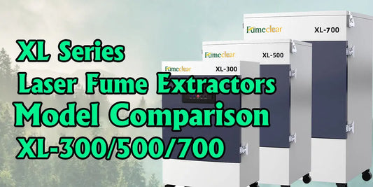 fumeclear xl series laser fume extractor model comparison