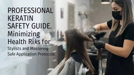 Keratin Treatment Fumes: What Hair Stylists Need to Know About Daily Chemical Exposure